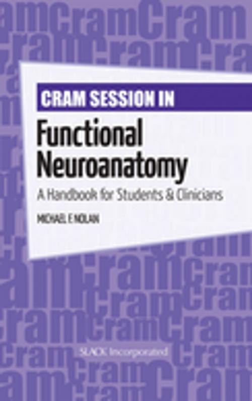 Cover of the book Cram Session in Functional Neuroanatomy by , SLACK Incorporated