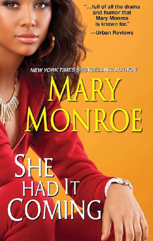 Cover of the book She Had It Coming by Mary Monroe, Kensington Books