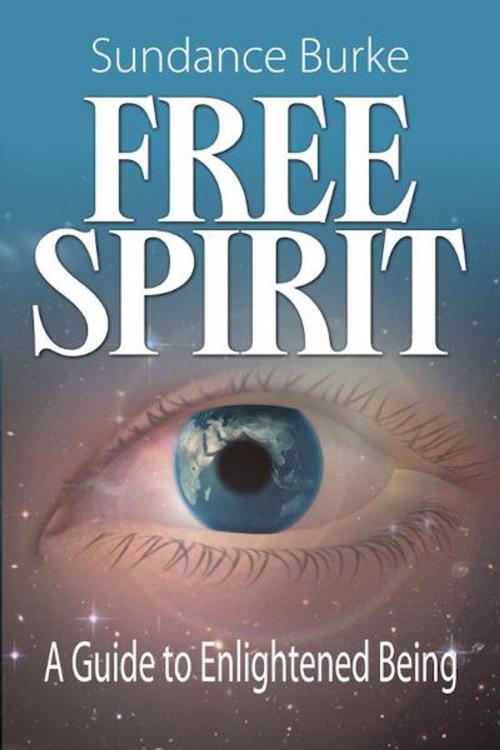 Cover of the book Free Spirit by Sundance Burke, BookBaby
