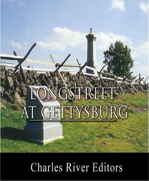 Cover of the book General James Longstreet at Gettysburg: Account of the Battle from His Memoirs by James Longstreet, Charles River Editors