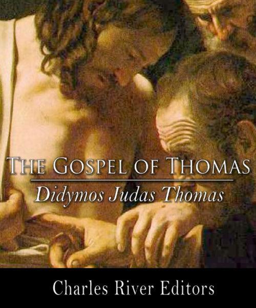 Cover of the book The Gospel of Thomas by Didymos Judas Thomas, Charles River Editors