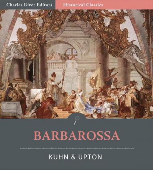 Cover of the book Barbarossa by Franz Kuhn & George P. Upton, Charles River Editors