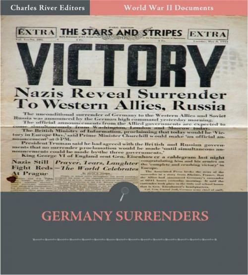 Cover of the book World War II Documents: Germany Surrenders (Illustrated Edition) by U.S. Government, Charles River Editors