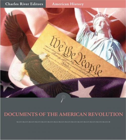 Cover of the book Documents of the American Revolution by Thomas Jefferson, Samuel Adams, James Otis & Thomas Paine, Charles River Editors