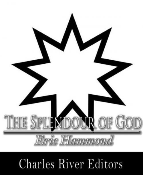 Cover of the book The Splendour of God by Eric Hammond, Charles River Editors
