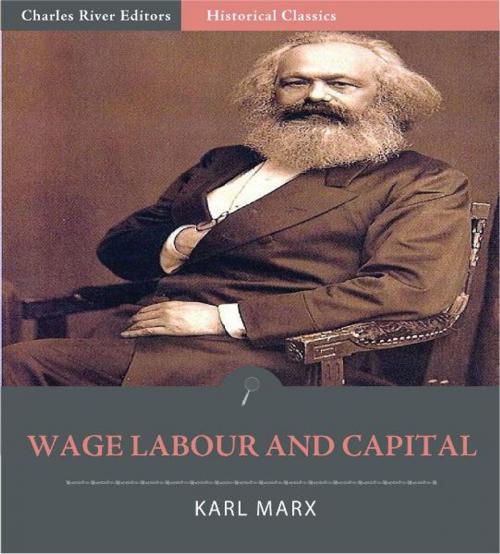Cover of the book Wage Labour and Capital by Karl Marx, Charles River Editors