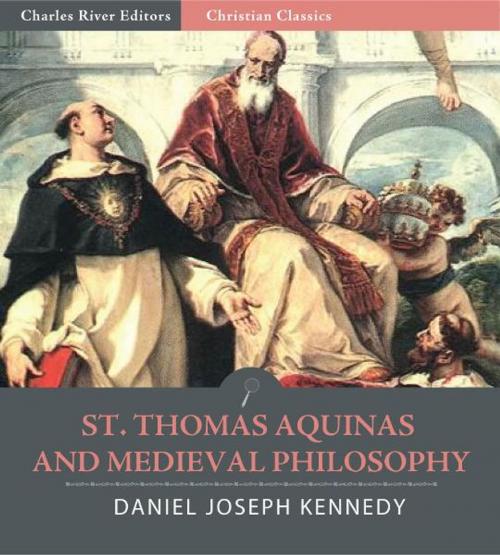 Cover of the book St. Thomas Aquinas and Medieval Philosophy by D.J. Kennedy, Charles River Editors