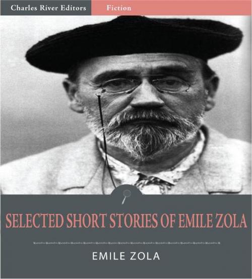 Cover of the book Selected Short Stories of Emile Zola (Illustrated Edition) by Emile Zola, Charles River Editors