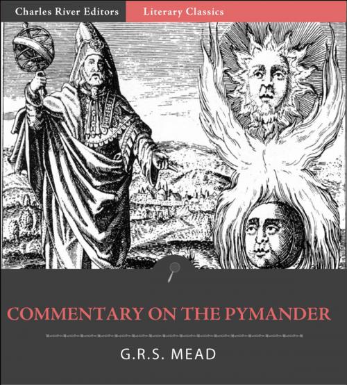 Cover of the book Commentary on the Pymander by G.R.S. Mead, Charles River Editors