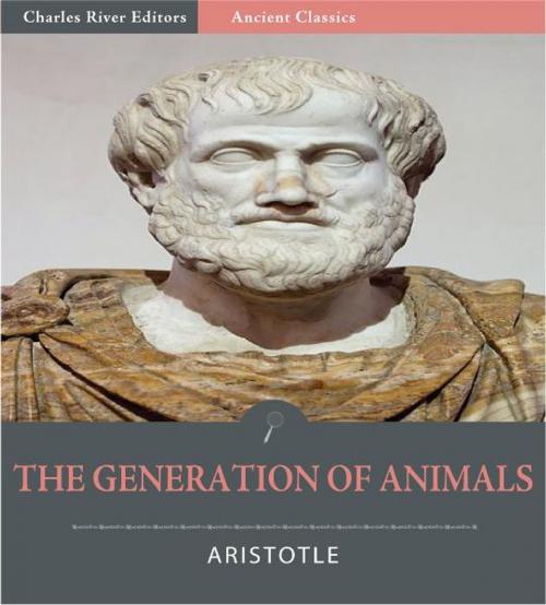 Cover of the book The Generation of Animals (Illustrated Edition) by Aristotle, Charles River Editors