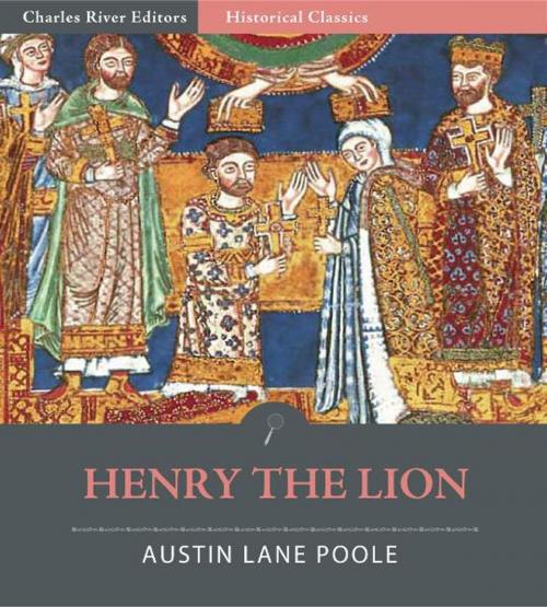 Cover of the book Henry the Lion by Austin Lane Poole, Charles River Editors