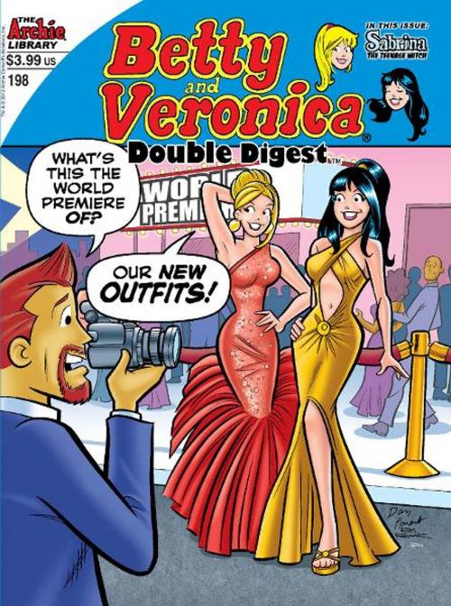 Cover of the book Betty & Veronica Double Digest #198 by George Gladir, Pat Kennedy, Stan Goldberg, Ken Selig, Dan Parent, Archie Comics