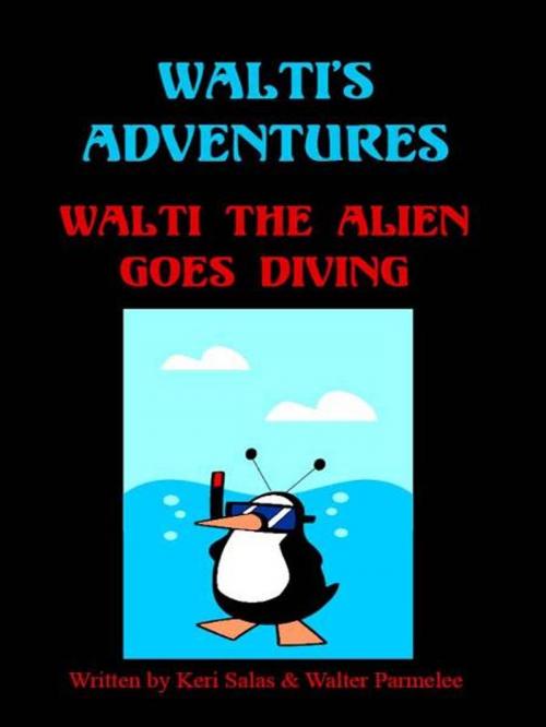 Cover of the book Walti's Adventures by Keri Salas, Walter Parmelee, BookBaby