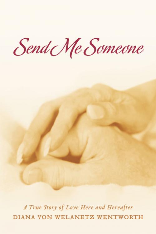 Cover of the book Send Me Someone by Diana von Welanetz Wentworth, BookBaby