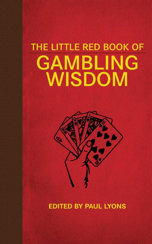 Cover of the book The Little Red Book of Gambling Wisdom by Paul Lyons, Skyhorse