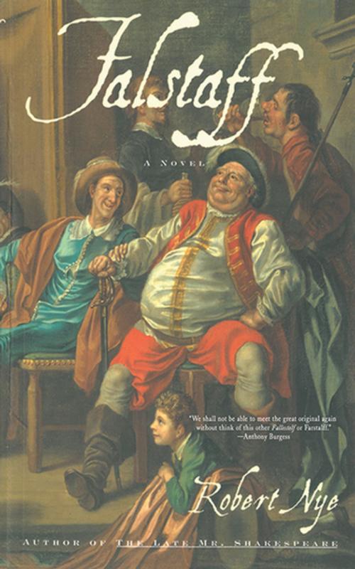 Cover of the book Falstaff by Robert Nye, Skyhorse Publishing