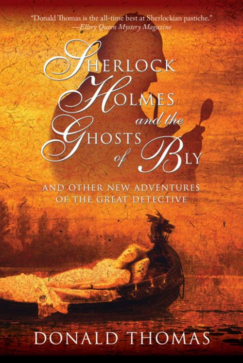 Cover of the book Sherlock Holmes and the Ghosts of Bly: And Other New Adventures of the Great Detective by Donald Thomas, Pegasus Books