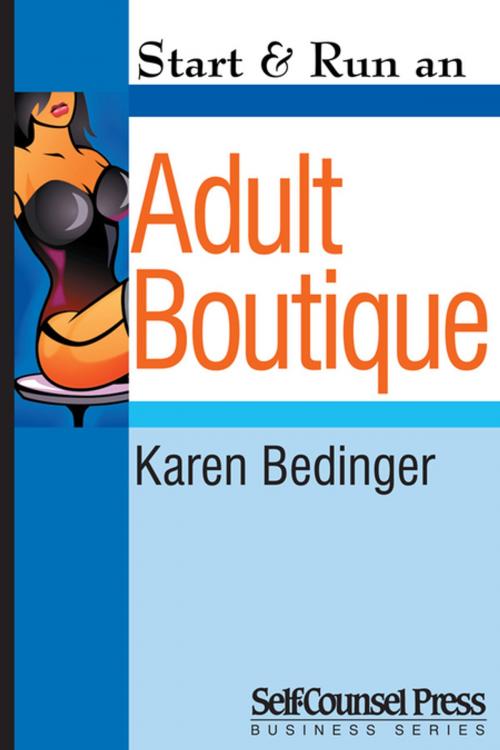 Cover of the book Start & Run an Adult Boutique by Karen Bedinger, Self-Counsel Press