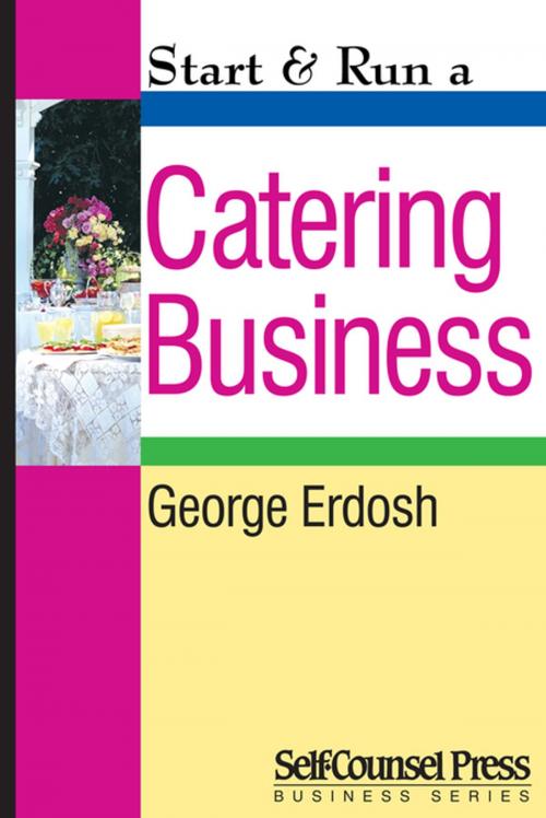 Cover of the book Start & Run a Catering Business by George Erdosh, Self-Counsel Press