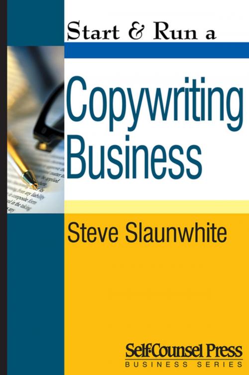 Cover of the book Start & Run a Copywriting Business by Steve Slaunwhite, Self-Counsel Press