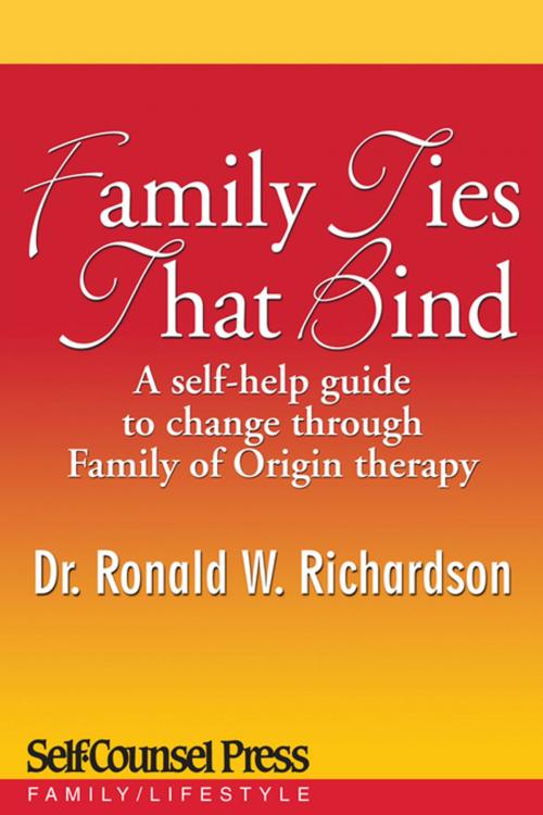 Cover of the book Family Ties That Bind by Dr. Ronald W. Richardson, Self-Counsel Press