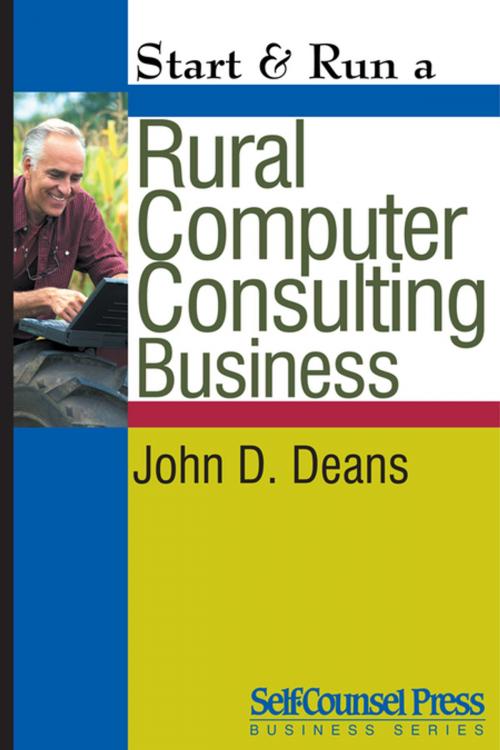 Cover of the book Start & Run a Rural Computer Consultant Business by John D. Deans, Self-Counsel Press