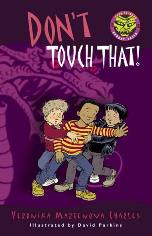 Cover of the book Don't Touch That! by Veronika Martenova Charles, Tundra