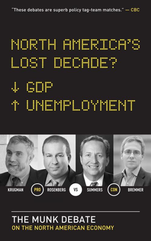 Cover of the book North America’s Lost Decade? by Ian Bremmer, Lawrence Summers, David Rosenberg, Paul Krugman, House of Anansi Press Inc