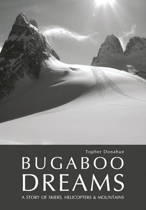 Cover of the book Bugaboo Dreams by Topher Donahue, RMB | Rocky Mountain Books