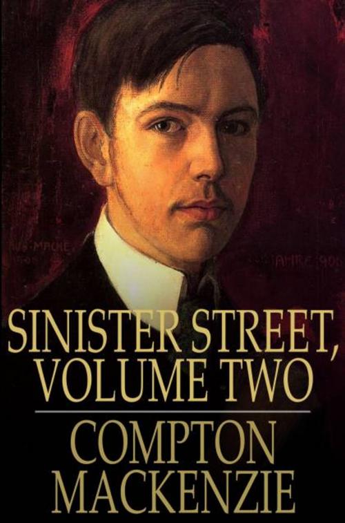 Cover of the book Sinister Street, Volume Two by Compton MacKenzie, The Floating Press