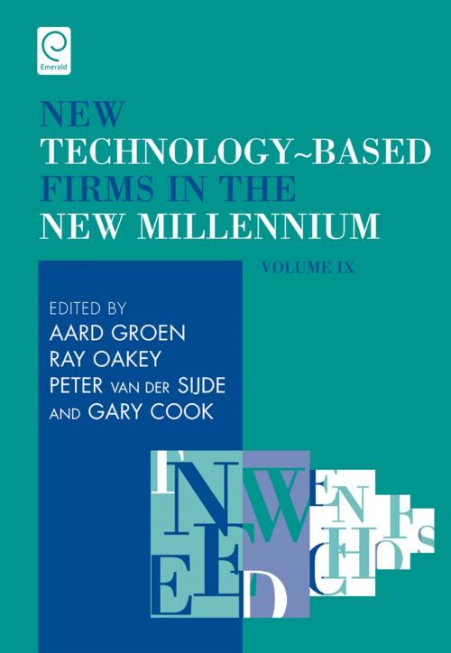 Cover of the book New Technology-Based Firms in the New Millennium by Ray Oakey, Aard Groen, Gary Cook, Peter van der Sijde, Emerald Group Publishing Limited