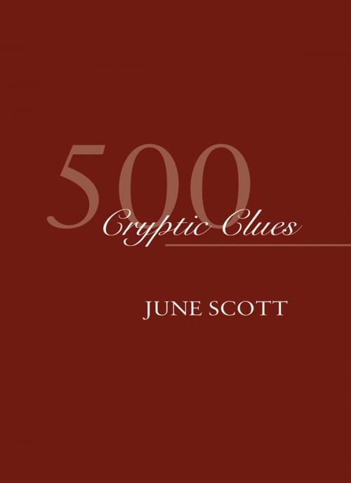 Cover of the book 500 Cryptic Clues by June Scott, Troubador Publishing Ltd