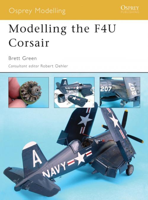Cover of the book Modelling the F4U Corsair by Brett Green, Bloomsbury Publishing