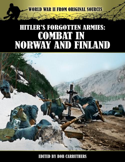 Cover of the book Hitler's Forgotten Armies: Combat in Norway and Finland by Bob Carruthers, Coda Books Ltd