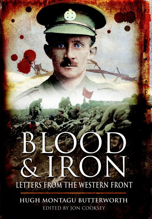 Cover of the book Blood and Iron by Hugh Montagu Butterworth, Pen and Sword