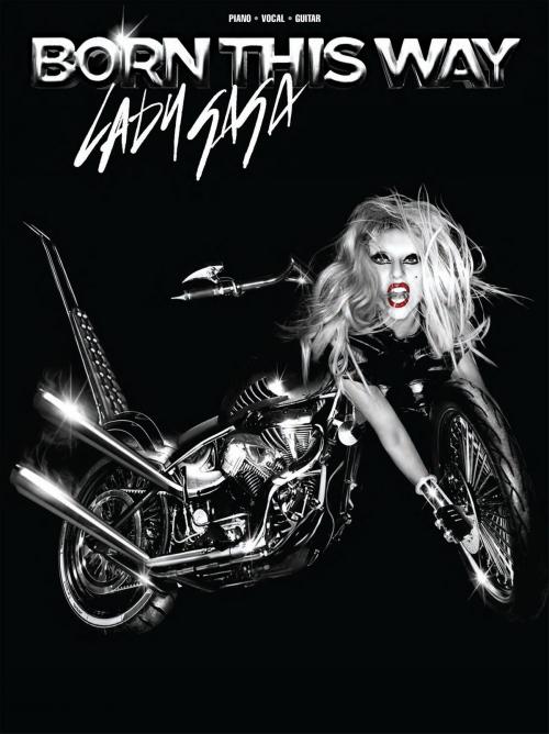 Cover of the book Lady Gaga: Born This Way (PVG) by Wise Publications, Music Sales Limited