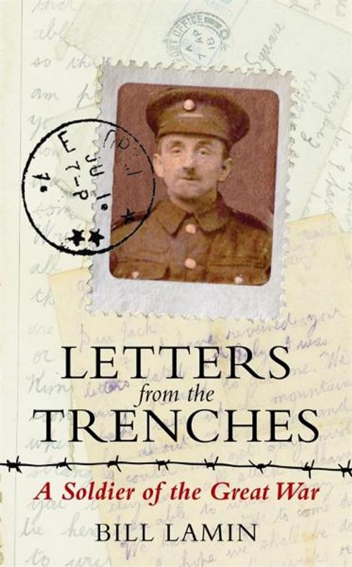 Cover of the book Letters from the Trenches: A Soldier of the Great War by Bill Lamin, Michael O' Mara Books