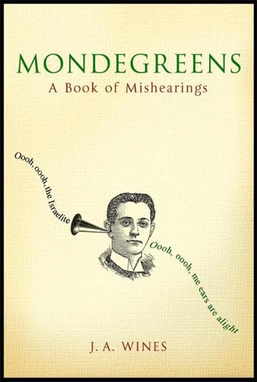 Cover of the book Mondegreens by J. A. Wines, Michael O'Mara