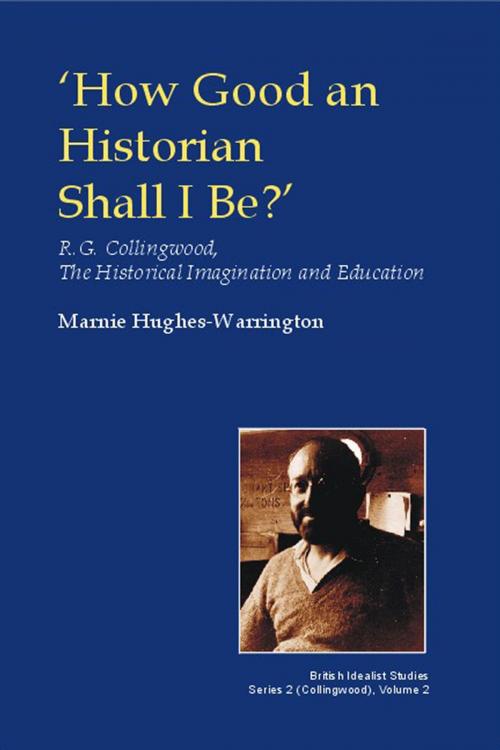 Cover of the book How Good an Historian Shall I Be? by Marnie Hughes-Warrington, Andrews UK