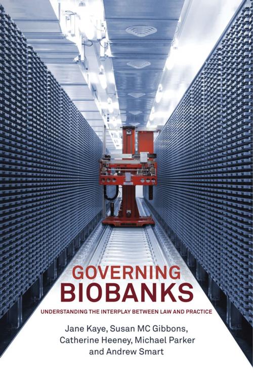 Cover of the book Governing Biobanks by Susan Gibbons, Dr. Jane Kaye, Dr. Catherine Heeney, Dr Andrew Smart, Bloomsbury Publishing