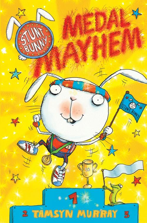 Cover of the book Stunt Bunny: Medal Mayhem by Tamsyn Murray, Simon & Schuster UK