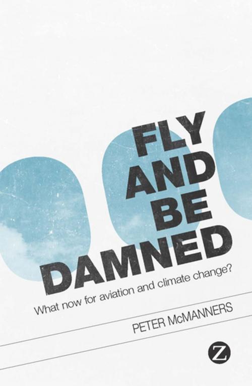 Cover of the book Fly and Be Damned by Peter McManners, Zed Books