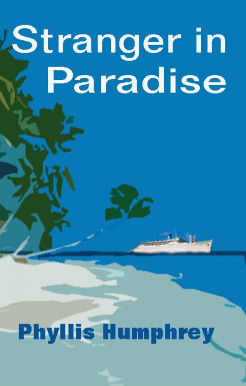 Cover of the book Stranger in Paradise by Phyllis Humphrey, Criterion House