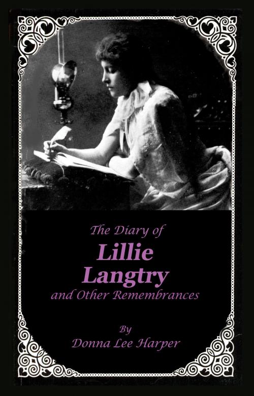 Cover of the book The Diary of Lillie Langtry by Donna Lee Harper, Arrowhead Classics Publishing Co.