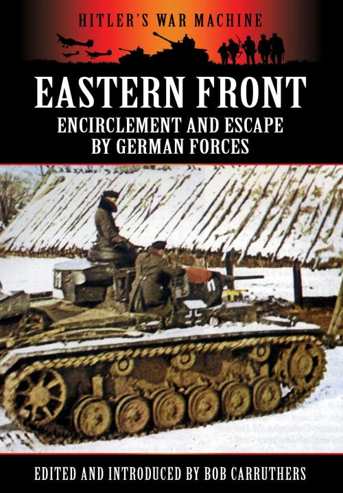 Cover of the book Eastern Front: Encirclement and Escape by German Forces by Bob Carruthers, Coda Books Ltd