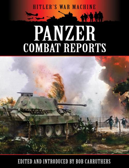 Cover of the book Panzer Combat Reports by Bob Carruthers, Coda Books Ltd
