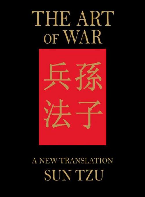Cover of the book The Art of War: A New Translation by Sun Tzu, James Trapp, Amber Books Ltd