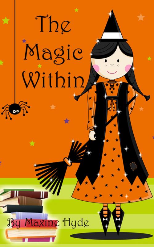 Cover of the book The Magic Within by Maxine Hyde, Create Digital Publishing