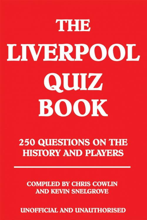 Cover of the book The Liverpool Quiz Book by Chris Cowlin, Andrews UK