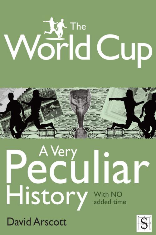 Cover of the book The World Cup, A Very Peculiar History by David Arscott, Andrews UK